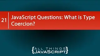 JavaScript Questions: What is Coercion?