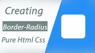 Creating Border radius box-Css border radius shape by Html Css