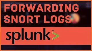 Forwarding Snort Logs To Splunk