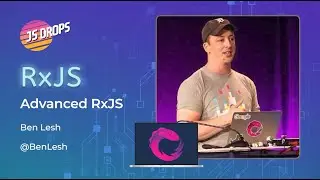 Advanced RxJS with Ben Lesh: Synchronous Firehose, switchMap, concatMap | JS Drops