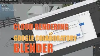 Cloud rendering for Blender with GOOGLE COLABORATORY |