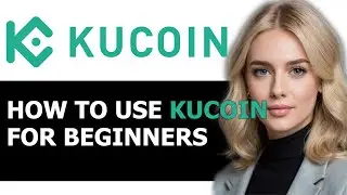 How to Use KuCoin for Beginners 2024! (FULL GUIDE)