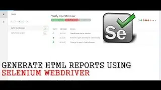 Selenium Tutorials | How to generate HTML reports using Selenium WebDriver