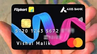 Flipkart Axis Bank Credit Card - Benefits, Eligibility & How to Apply? - Vishal Malik