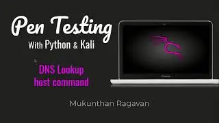 Pen Testing with Python & Kali - DNS Lookup- host command