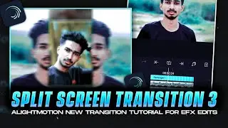 New Splitscreen Transition For Efx and Mp4 videos😍 | Alightmotion new Transition Tutorial