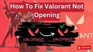 How to fix valorant not opening (Step By Step) 2024