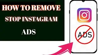 How To Block Ads On Instagram।Instagram থেকে আসা Ads বন্ধ কিভাবে করে
