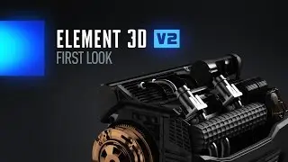 Element 3D V2 First Look!