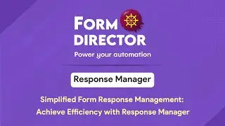 How to Use Form Director Response Manager Like a Pro?