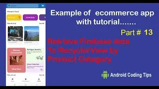 Android Studio tutorial | Part 13 | Retrieve Firebase data to RecyclerView by Product Category