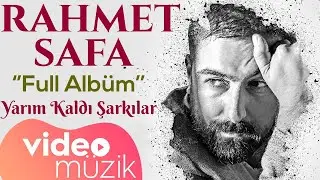 Rahmet Safa - Yarım Kaldı Şarkılar (Ful Albüm)