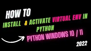 How To Install and activate Virtual Env in Python on windows