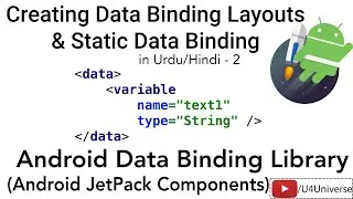 Android Data Binding-2 | Creating Binding Layout & Binding Static Data | U4Universe