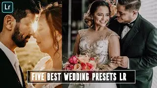 WEDDING GOLD PACK LR PRESETS - TOP 5 WEDDING PHOTOGRAPHY PRESET