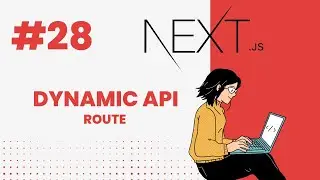 NEXT.JS TUTORIAL #28 DYNAMIC API ROUTE IN NEXT.JS 