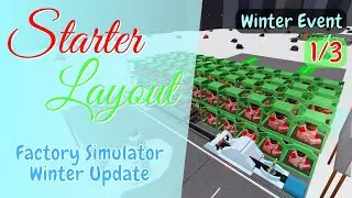 STARTER WINTER LAYOUT FACTORY SIMULATOR! - Roblox Factory Simulator