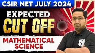 CSIR NET July 2024 | Expected cut off | CSIR NET Result 2024 | CSIR NET Mathematical Sciences | PW