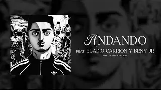 MORAD, ELADIO CARRION, BENY JR - ANDANDO [LYRIC VIDEO] | REINSERTADO