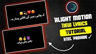 Alight Motion New Trending Urdu Lyrics Video Editing | Tiktok New Trend Urdu Lyrics XML Tutorial