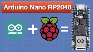 Arduino Nano RP2040 Connect - Arduino meets Raspberry Pi