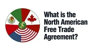 What is NAFTA? - NAFTA Explained - NAFTA Pros and Cons