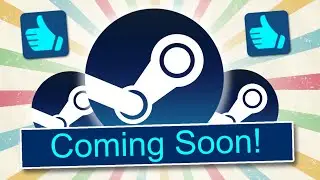 Steam Games Coming Out Soon | Upcoming Games