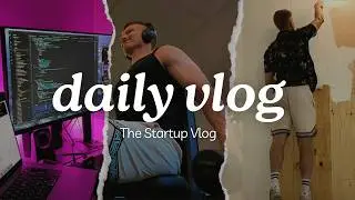 The Startup Vlog Ep 28 | New Location, Coding, Painting, Gym