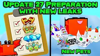 🥰 UPDATE 27 PREPARATION + NEW LEAKS INCLUDING HUGE CRAB RAVE AND MORE IN PET SIMULATOR 99