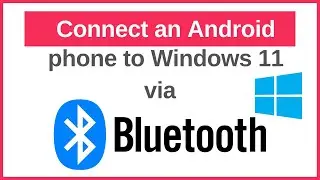 Connect an Android phone to a Windows 11 PC via Bluetooth