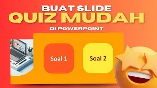 Mudah! Buat Slide Opsi Pilihan Soal di Powerpoint!