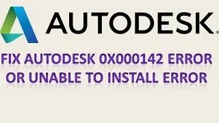 How to fix Autodesk 0xc000142 error in minutes - Works with all Autodesk Products