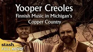 Yooper Creoles: Finnish Music in Michigan’s Copper Country | Documentary | Full Movie