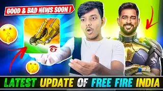 Free Fire India Latest Update😍🥰 Good And Bad News😔 || Garena Free Fire