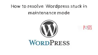 Wordpress stuck in maintenance mode - How to Solve