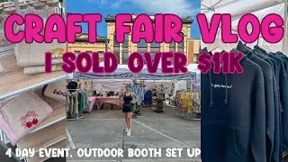 My Longest Craft Fair EVER 🌟  MADE OVER 11K 💸  260 SALES 🛍️ OUTDOOR BOOTH SET UP