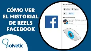 👁‍🗨✔️ Cómo Ver el Historial de Reels en Facebook