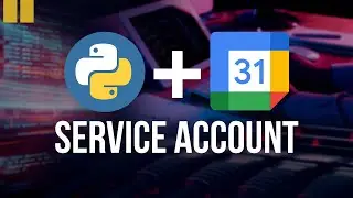 Python + Google Calendar API  + Service Account