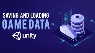 Saving Game Data In Unity | How To Save Game Data In Unity | Save Load Game Data Unity