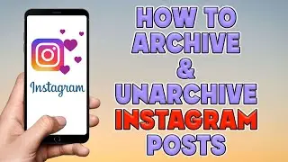 How to Archive and Unarchive Instagram Posts | How To Archive On Instagram