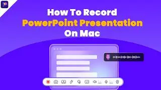 How to Record PowerPoint Presentation with Audio and Screen on Mac [Mac Tutorial]