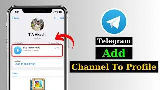 How Add a Channel To Your Telegram Profile | Show Telegram Channel on Your Profile