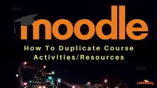 How to Duplicate Course Activities in Moodle 