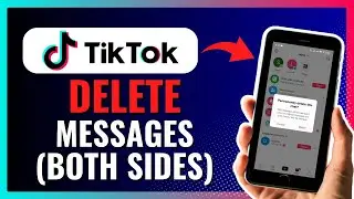 How To Delete TikTok Messages On Both Sides 2024!
