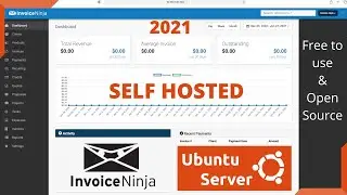 2021 | Self Hosted | Open Source | Free Invoicing | How to Install Invoice Ninja  on Ubuntu 20.04|