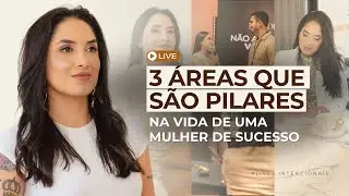 #LIVE: 3 áreas que são pilares na vida de uma mulher de sucesso. SEGUNDAS INTENCIONAIS! 🎯☕️🔥