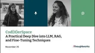 A Practical Deep Dive into LLM and RAG | Aishwarya G & Janani Ramanathan | Cod(H)erSpace