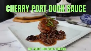 Cherry Port Duck Sauce | Cherry Port Wine Sauce | Duck Sauce | Duck with Sauce | Duck Sauce Recipe