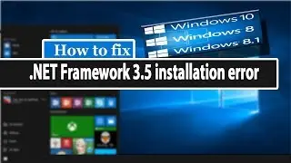 How to solved  NET Framework 3 5 installation error