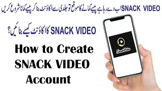 How to Create Snack Video Account || Snack video ki id kase bnaty hain